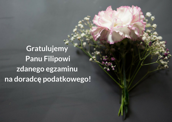 Egzamin ustny na doradcę podatkowego - sukces Pana Filipa