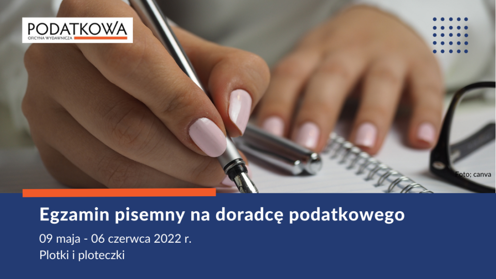 Egzamin pisemny na doradcę podatkowego 2022