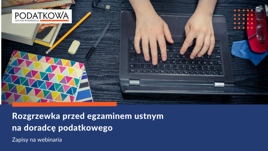 Rozgrzewka przed egzaminem ustnym na doradcę podatkowego