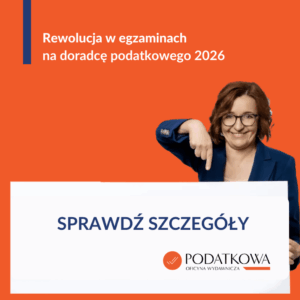 Egzamin na doradcę podatkowego 2026 rewolucyjne zmiany